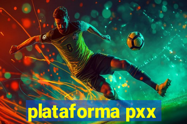 plataforma pxx